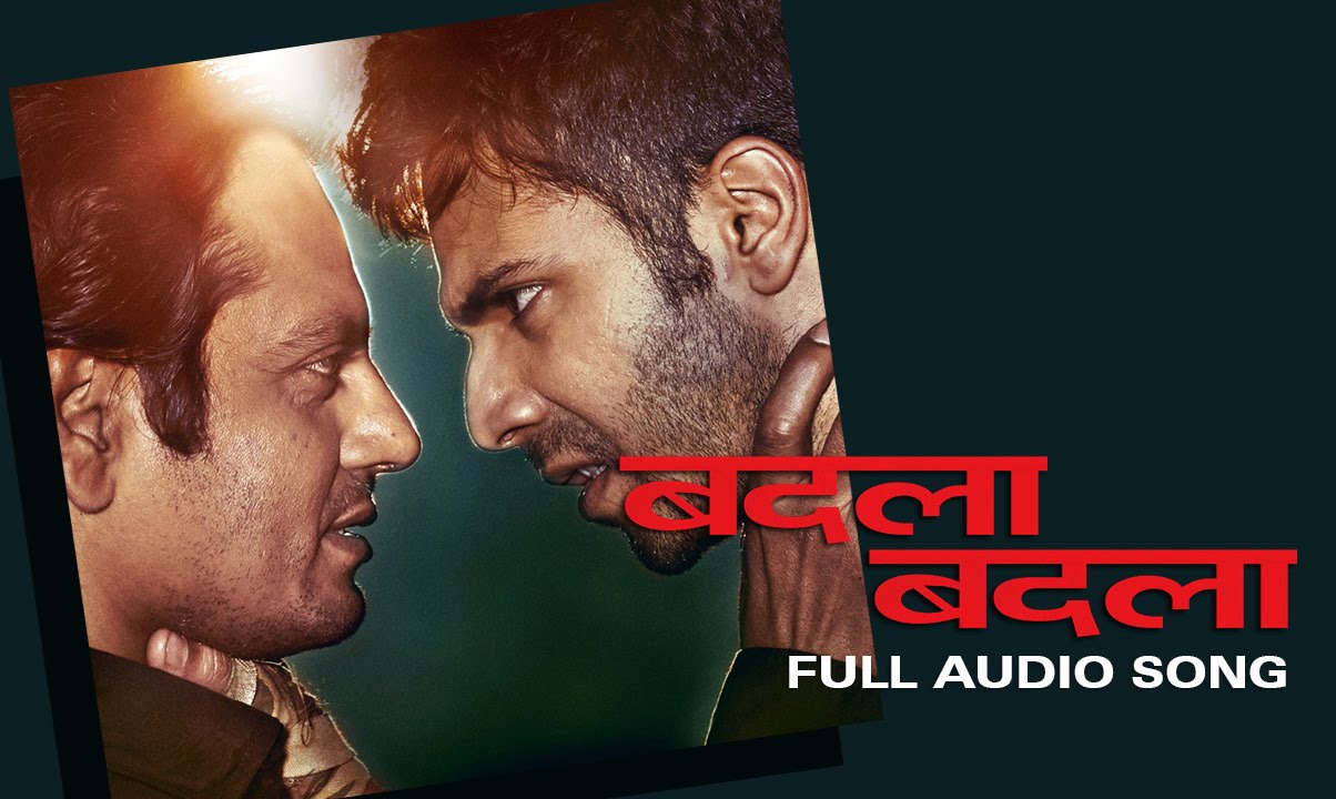 Badla Badla Lyrics  | Badlapur | Varun Dhawan, Nawazuddin Siddiqui | Jasleen Kaur Royal, Priya Saraiya | Jigar Saraiya, Sachin Sanghvi