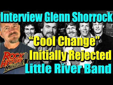 “Cool Change” Was Initially Rejected By Little River Band Says Glenn Shorrock