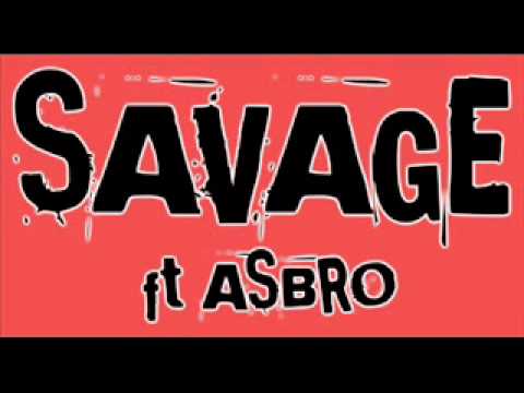 SAVAGE THE HOTTEST FT ASBRO
