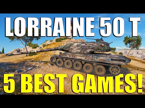Lorraine 50 T: Best Games in World of Tanks!