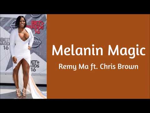 Remy Ma - Melanin Magic (Pretty Brown) ft. Chris Brown [Lyrics]