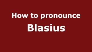 How to pronounce Blasius