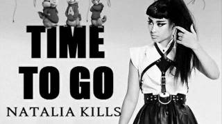 Natalia Kills - Time to Go (Chipmunks Version)
