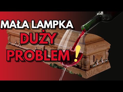 Lampka Wina Może Cię Zabić? Oto Szokujące Fakty