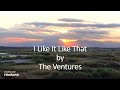 The Ventures - I Like It Like That