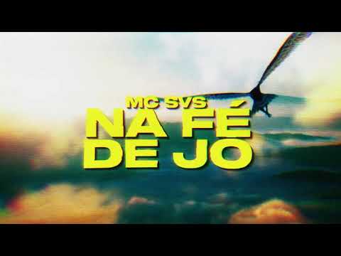 MC SVS - Na Fé De Jó (DJ Marquinhos Sangue Bom) (Lyric Video)