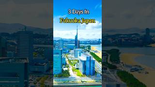 Fukuoka Japan | 3 Day Itinerary Top Attractions & things To Do | Ultimate Fukuoka Japan Travel Guide