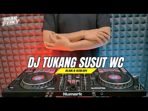 DJ Tukang Susut WC - Raka Sidan Terbaru Remix Full Bass Horeg 2025 || Rean Fvnky
