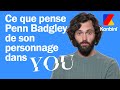Penn Badgley, l'acteur de Joe dans You nous dit ce que c'est de jouer un stalker sociopathe.