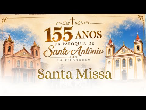 Santa Missa | 155 anos de Paróquia | 19/09/26