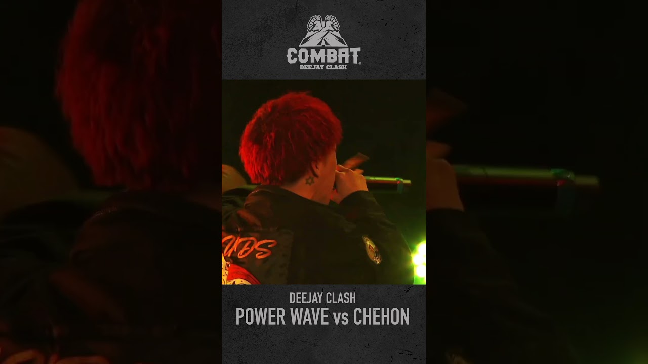 COMBAT6 " POWER WAVE vs CHEHON " 4  -DEEJAY CLASH-  #combat6 #レゲエ  #reggae