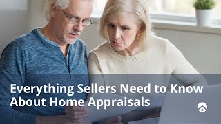 Everything Sellers Need to Know About Home Appraisals