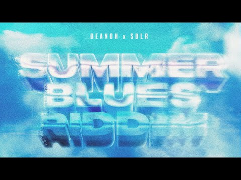 Deanoh x SDLR - Summer Blues Riddim (Visualiser)