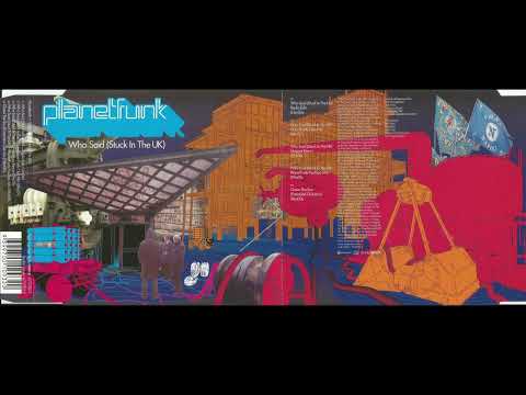 Planet Funk – Who Said (Stuck In The UK) (Single + B-Sides 2003)