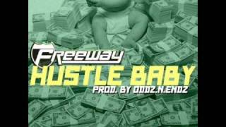 Freeway   Hustle Baby Prod  Oddx N Endz