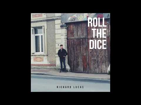 Richard Lucas - Roll the Dice (Audio)