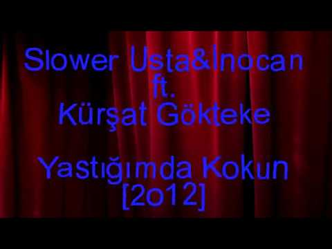 INOCAN  &SLOWER  usta ft kursat gokteke
