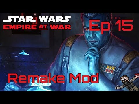 Star Wars Empire at War (Remake Mod) Rebel Alliance - Ep 15
