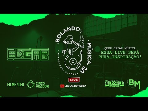 Live Bolando Música - 13.05 | EDGAR