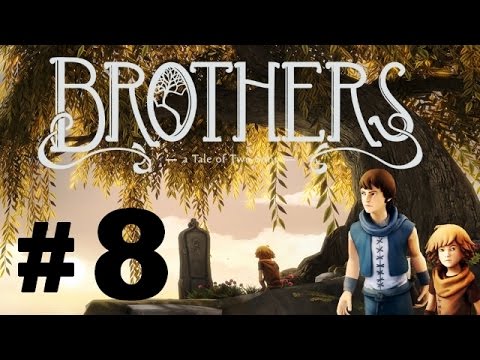 Brothers A Tale of Two Sons Part 8 - No Commentary Walkthrough HD