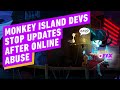 Monkey Island Updates Stop After Online Abuse  - IGN Daily Fix