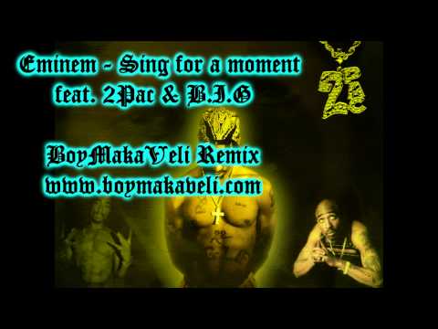 Eminem - Sing for a moment Feat. 2Pac & Biggie