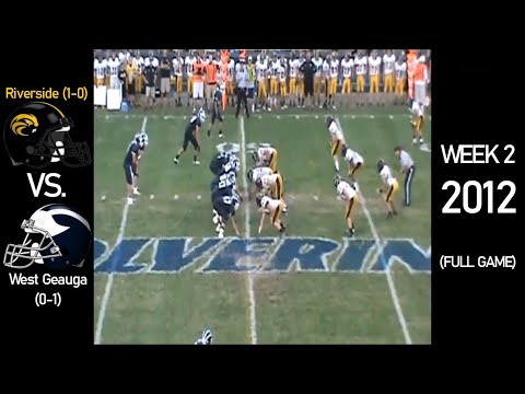 Riverside Beavers (1-0) vs West Geauga Wolverines (0-1) - 2012 Ohio High School Football (FULL GAME)