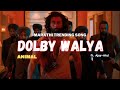 Dolby Walya - Lyrical Song | ft. Ajay-Atul |