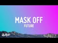 Future Mask Off Lyrics