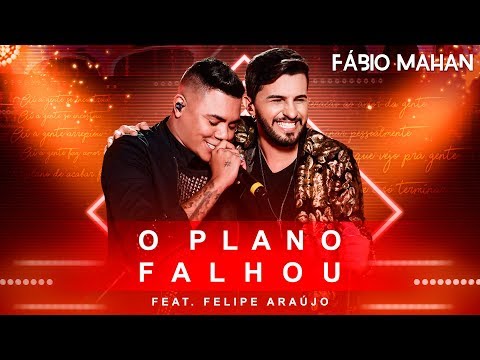 Fábio Mahan - O Plano Falhou feat. Felipe Araújo - DVD Algo Novo [Vídeo Oficial]