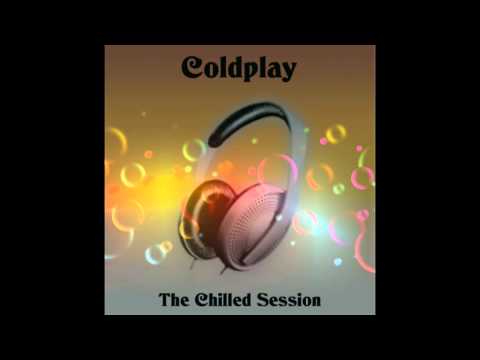 Coldplay The Chilled Session