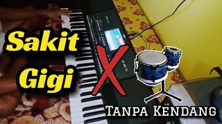 Download lagu SAKIT GIGI // Tanpa Kendang (cocok untuk ceksound) mp3 Download lagu SAKIT GIGI // Tanpa Kendang (cocok untuk ceksound) mp3