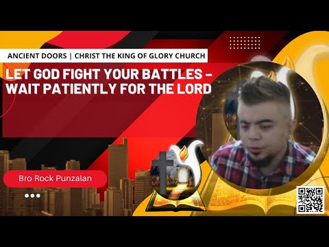 Let God Fight Your Battles – Wait patiently for the Lord