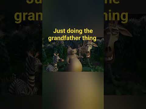 Go and ask your grandfather