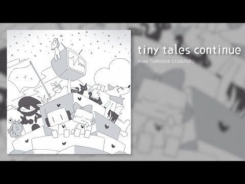黒魔 - tiny tales continue (from GROOVE COASTER)