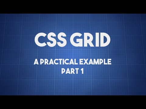 CSS Grid - A Practical Example - Part 1