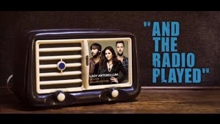 Lady Antebellum - And The Radio Played (Lyric Video)