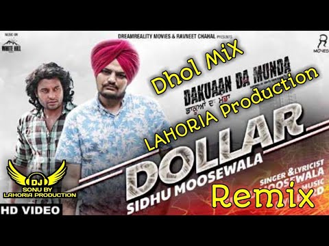 Dollar Dhol Remix Sidhu Moose Wala ft. Lahoria production new panjabi song 2022 dj mix,