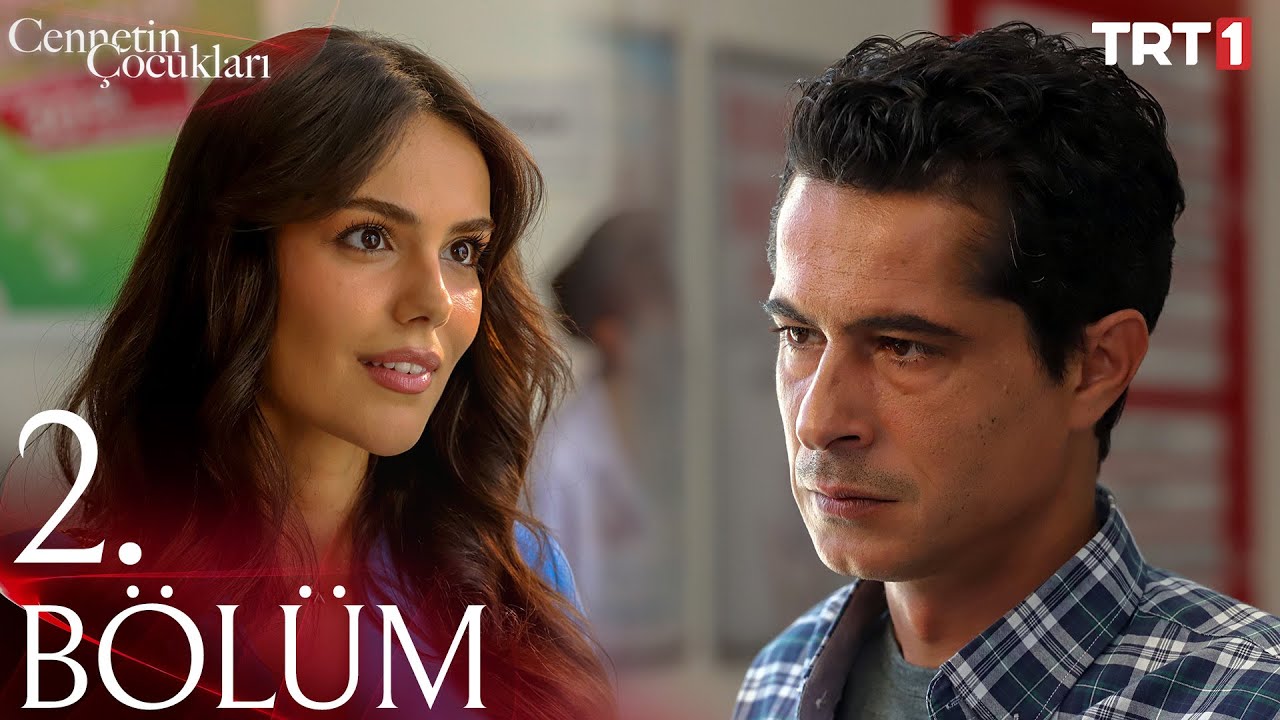 Cennetin Çocukları 2. Bölüm Full İzle
