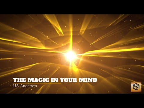 The Magic In Your Mind | U.S. Andersen