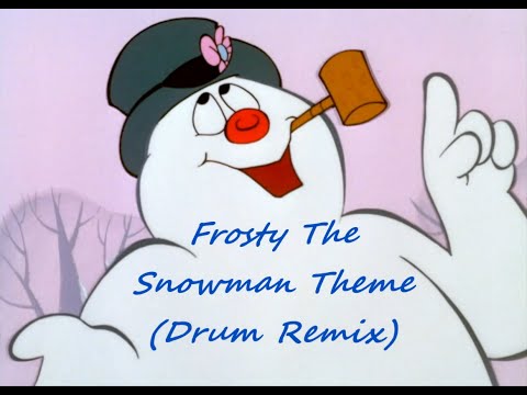 FROSTY THE SNOWMAN THEME (Drum Remix)