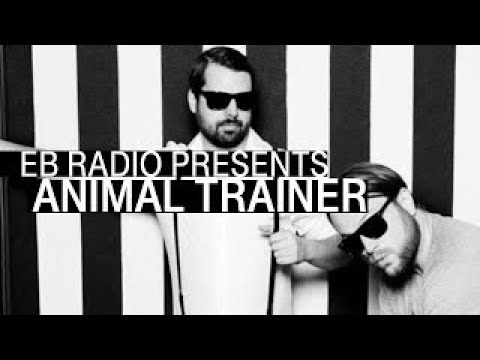 Animal Trainer | Mix for EB.Radio