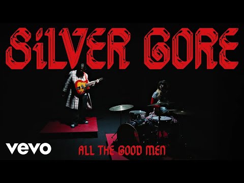Silver Gore - All The Good Men