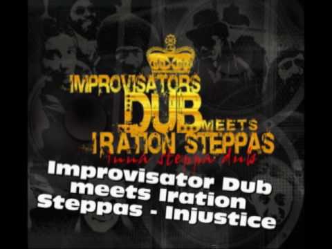 Improvisator Dub meets Iration Steppas - Injustice