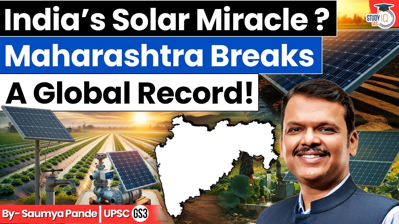 Maharashtra Just Made History in Renewable Energy! | India’s Solar Miracle Explained! | StudyIQ IAS