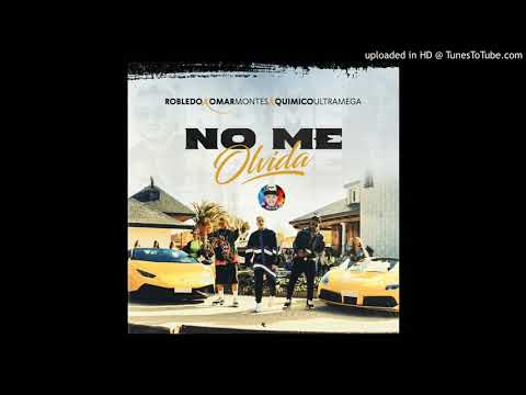 No me olvida - Omar Montes, Robledo y Químico Ultramega