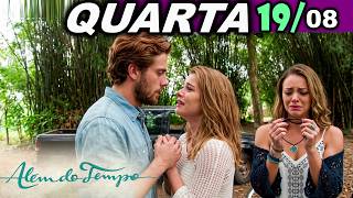 ALÉM DO TEMPO | 19/08 QUART - FELIPE ESCOLHE LÍVIA E SEGREDO DE MELISSA EXPLODE! - CAPÍTULO DE HOJE