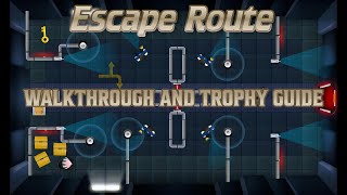 Escape Route - Walkthrough | Trophy Guide | Achievement Guide