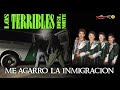 Los Terribles Del Norte - Me Agarro La Inmigracion (Video Oficial)