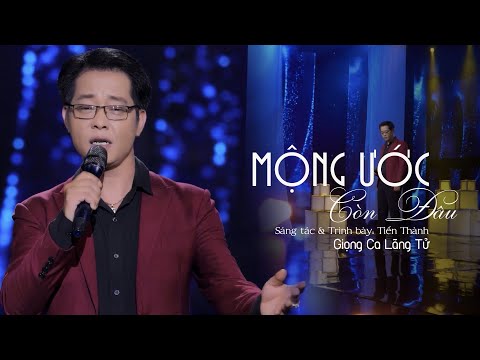 Mộng ước còn đâu - Tiến Thành